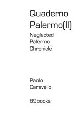 Neglected Palermo Chronicle. Quaderno Palermo II. Ediz. illustrata