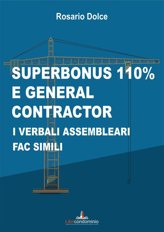 Superbonus 110% e general contractor. I verbali assembleari fac simili - Rosario Dolce - copertina