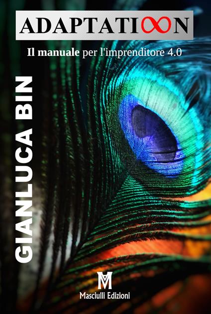 Adaptation. Il manuale per l'imprenditore 4.0 - Gianluca Bin - copertina
