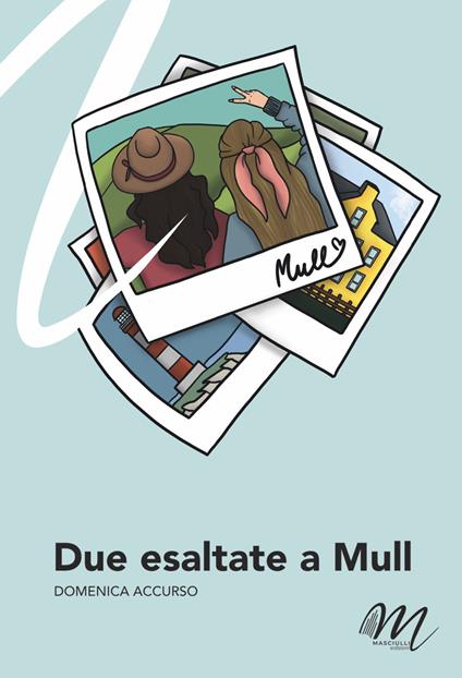 Due esaltate a Mull - Domenica Accurso - copertina