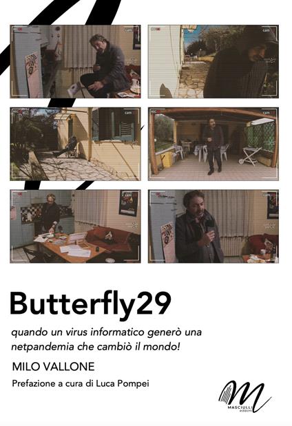 Butterfly29. Quando un virus informatico generò una netpandemia che cambiò il mondo! - Milo Vallone - copertina
