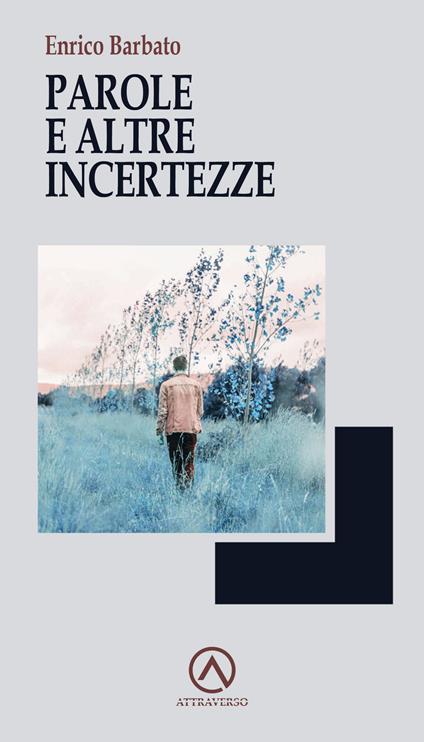 Parole e altre incertezze - Enrico Barbato - copertina