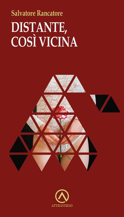 Distante, così vicina - Salvatore Rancatore - copertina