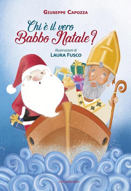 Chi è il vero Babbo Natale? Ediz. illustrata - Giuseppe Capozza - copertina