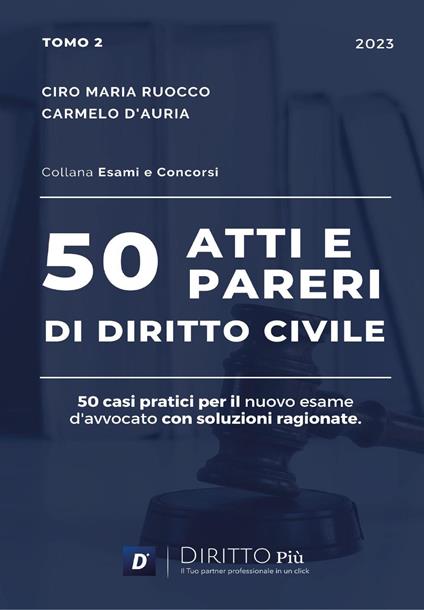 50 atti e pareri di diritto civile. Vol. 2 - Ciro Maria Ruocco,Carmelo D'Auria - copertina