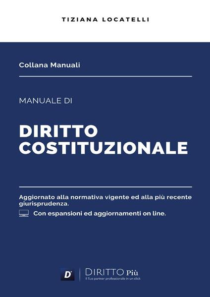 Manuale di diritto costituzionale. Con espansione online - Tiziana Locatelli - copertina