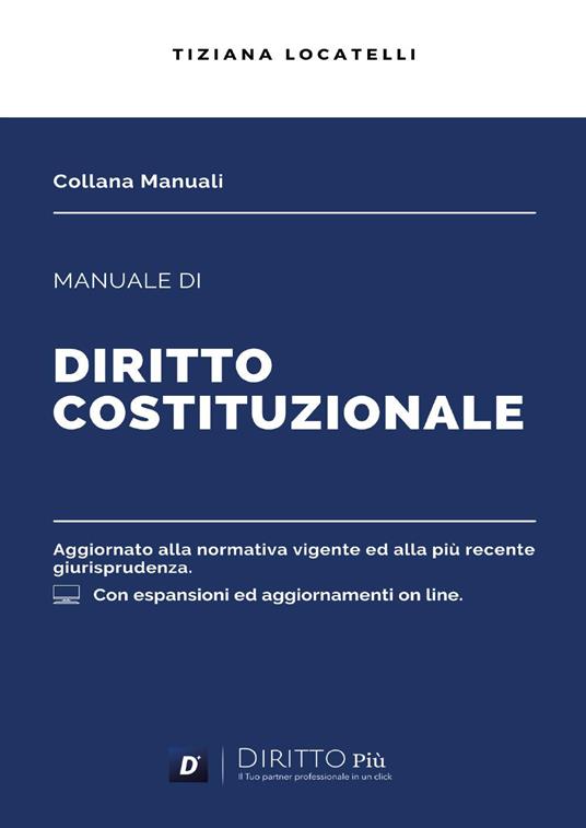 Manuale di diritto costituzionale. Con espansione online - Tiziana Locatelli - copertina