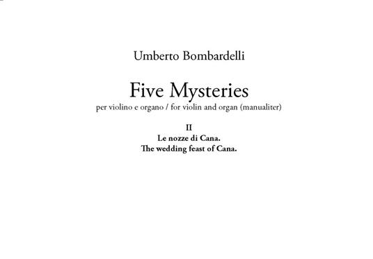 Five mysteries. Per violino e organo-For violin and organ (manualiter). Partitura. Vol. 2: nozze di Cana-The wedding feast of Cana, Le. - Umberto Bombardelli - copertina