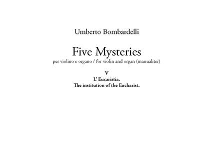 Five mysteries. Per violino e organo-For violin and organ (manualiter). Partitura. Vol. 5: Eucarestia-The institution of the Eucharist, L'. - Umberto Bombardelli - copertina