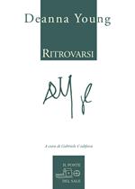 Ritrovarsi. Ediz. italiana e inglese