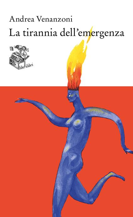 La tirannia dell'emergenza - Andrea Venanzoni - copertina