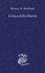 L' etica della libertà
