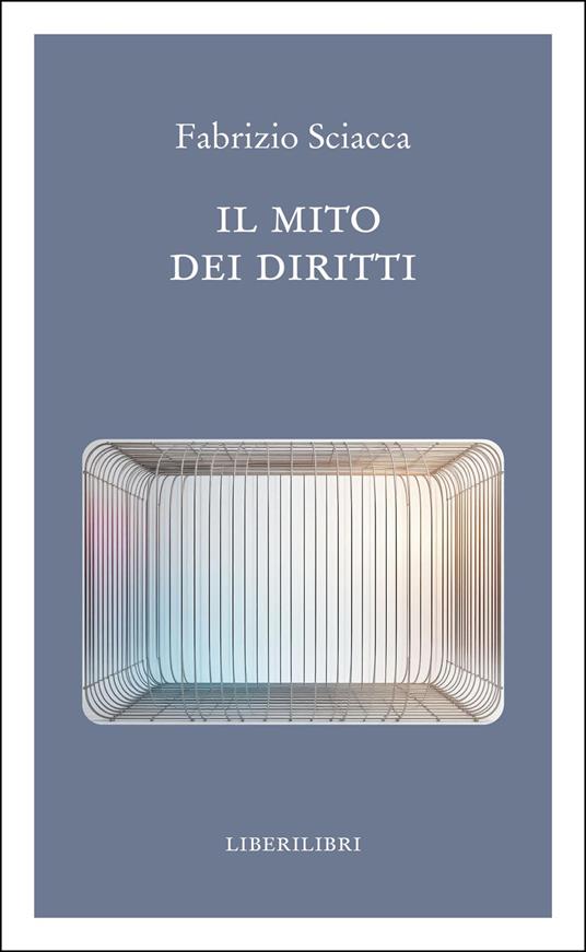 Il mito dei diritti - Fabrizio Sciacca - copertina