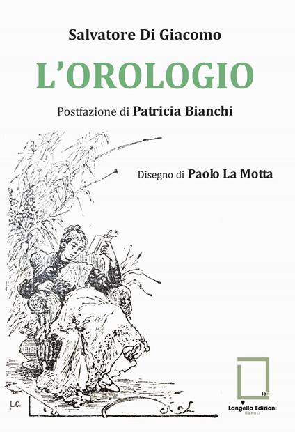 L' orologio. Ediz. critica - Salvatore Di Giacomo - copertina