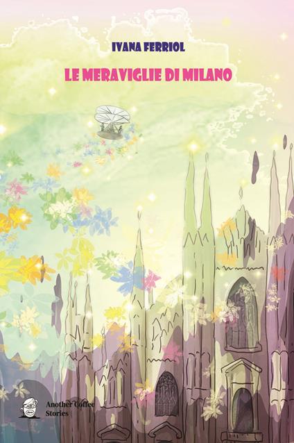 Le meraviglie di Milano - Ivana Ferriol - copertina