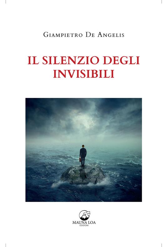 Il silenzio degli invisibili - Giampietro De Angelis - ebook