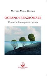 Oceano irrazionale. Cronache di uno psicoterapeuta