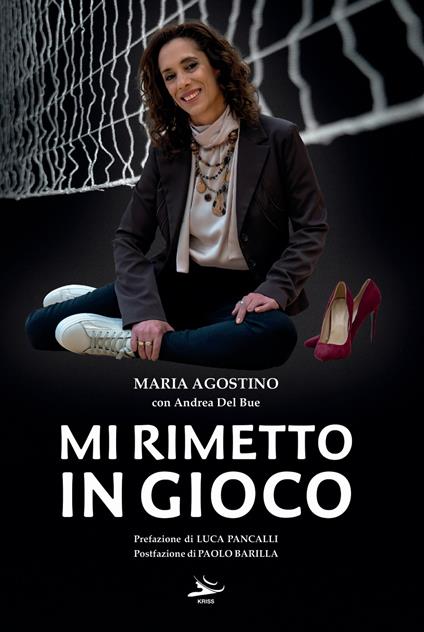 Mi rimetto in gioco - Maria Agostino,Andrea Del Bue - copertina