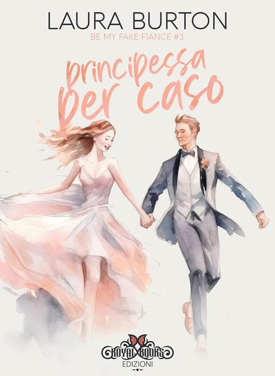 Principessa per caso - Laura Burton,Spezzani Sofia - ebook
