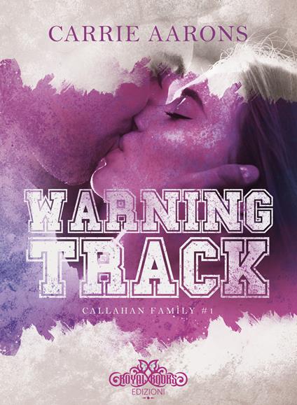 Warning track. Callahan family. Ediz. italiana. Vol. 1 - Carrie Aarons,Eleonora Fasolino - ebook