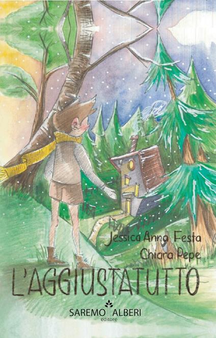 L'aggiustatutto. Ediz. illustrata - Jessica Anna Festa - copertina