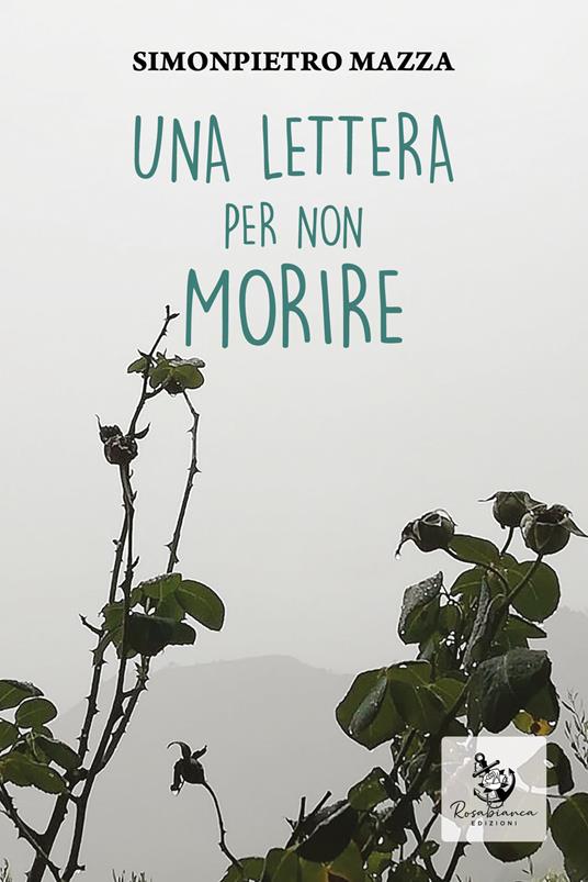 Una lettera per non morire - Simonpietro Mazza - copertina