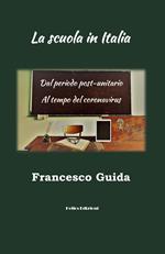 La scuola in Italia. Dal periodo post-unitario al tempo del coronavirus