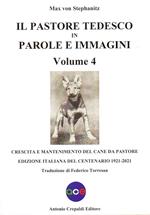 Il pastore tedesco in parole e immagini. Vol. 4: Crescita e mantenimento del cane da pastore