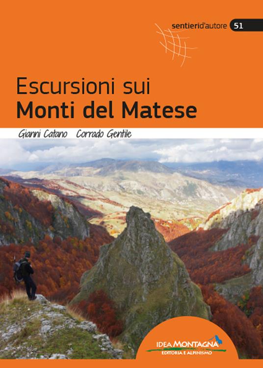 Escursioni sui monti del Matese - Corrado Gentile,Gianni Catano - copertina
