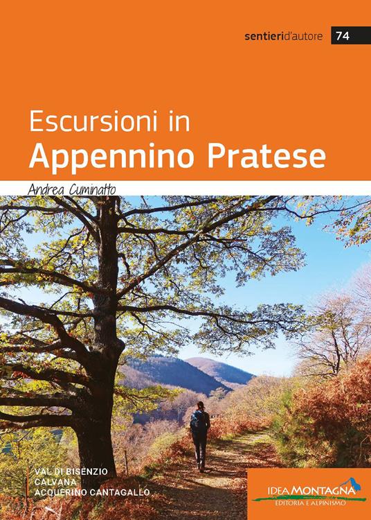 Escursioni in Appennino Pratese. Val di Bisenzio, Calvana, Acquerino Cantagallo - Andrea Cuminatto - copertina