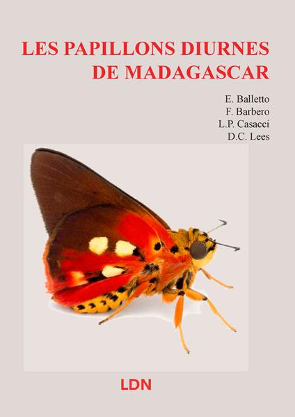 Les papillons diurnes du Madagascar. Ediz. illustrata - Emilio Balletto,Francesca Barbero,Luca Casacci - copertina