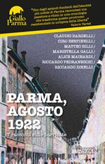 Parma, agosto 1922. 7 racconti sulle barricate