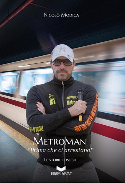 Metroman. «Prima che ci arrestano!» - Metroman - copertina