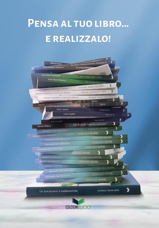 Pensa al tuo libro... e realizzalo! - Alessandro Gian Maria Ferri,Albino Ruberti,Cristiana Himat Shakti Kaur - copertina