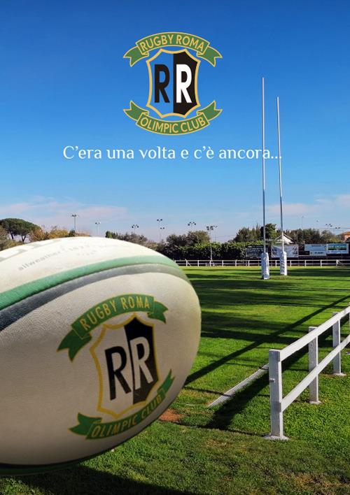 Rugby Roma Olimpic. Club C'era una volta e c'è ancora - Alberto Emett - copertina