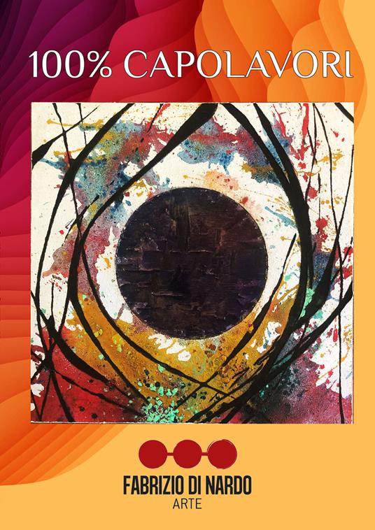 100% capolavori - Fabrizio Di Nardo - copertina