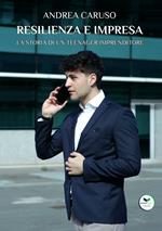 Resilienza e impresa. La storia di un teenager imprenditore
