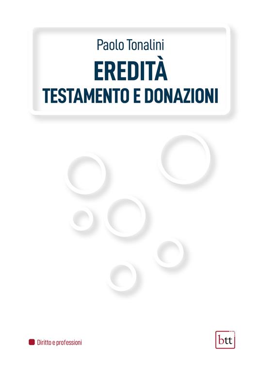 Eredità, testamento e donazioni - Paolo Tonalini - copertina