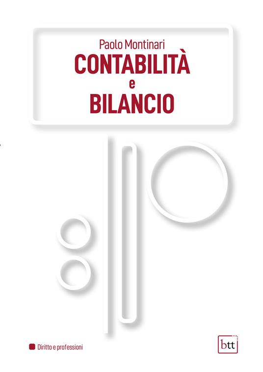 Contabilità e bilancio. Ediz. integrale - Paolo Montinari - copertina
