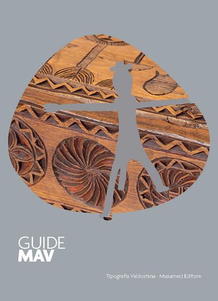 Guide MAV Museo Artigianato Valdostano. Ediz. inglese - copertina