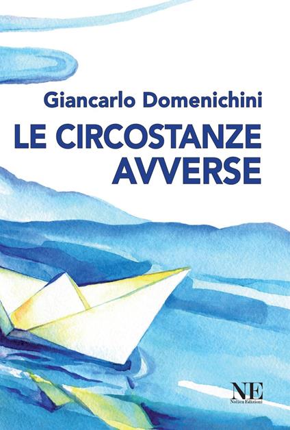Le circostanze avverse - Giancarlo Domenichini - ebook