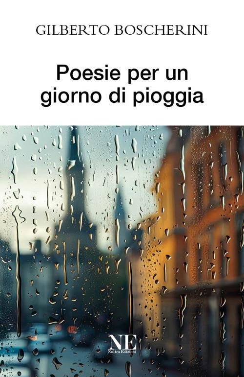 Poesie per un giorno di pioggia - Gilberto Boscherini - copertina