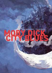 Libro Moby dick city blues Marco GK Gnaccolini Cosimo Miorelli