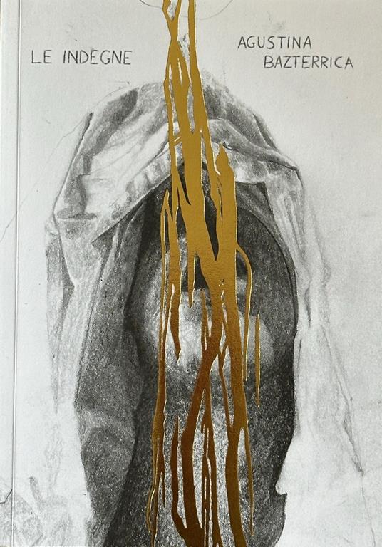 Le indegne - Agustina Bazterrica - copertina
