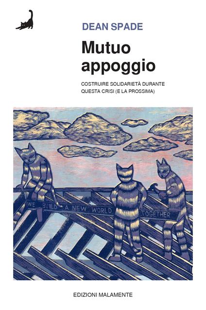 Mutuo appoggio. Costruire solidarietà durante questa crisi (e la prossima) - Dean Spade - copertina