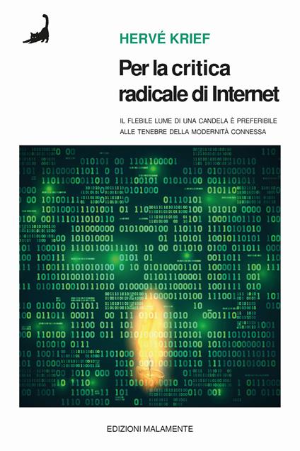 Per la critica radicale di Internet. Il flebile lume di candela è preferibile alle tenebre della modernità connessa - Hervé Krief - copertina