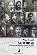 Categoria A8. Genovesi sorvegliati durante il fascismo e nell’Italia repubblicana