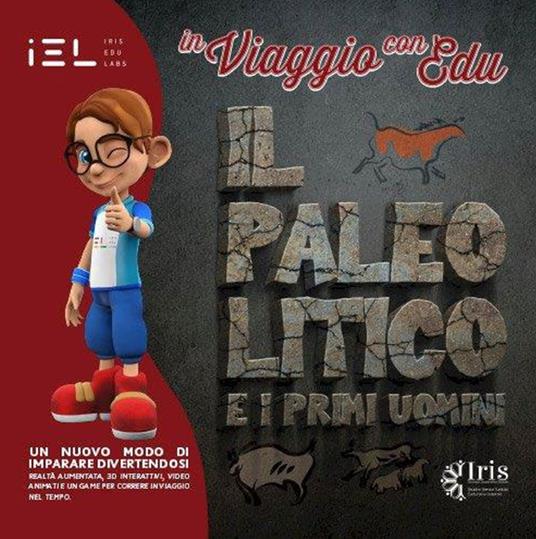 In viaggio con Edu: il Paleolitico e i primi uomini. Ediz. illustrata. Con Contenuto digitale (fornito elettronicamente) - copertina
