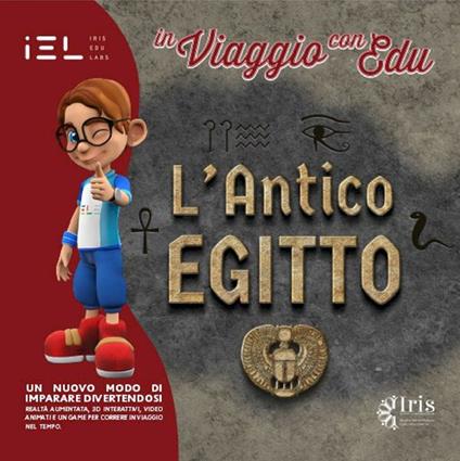 In viaggio con Edu: l'Antico Egitto. Con audiovisivi con App IEL on line e realtà aumentata - copertina