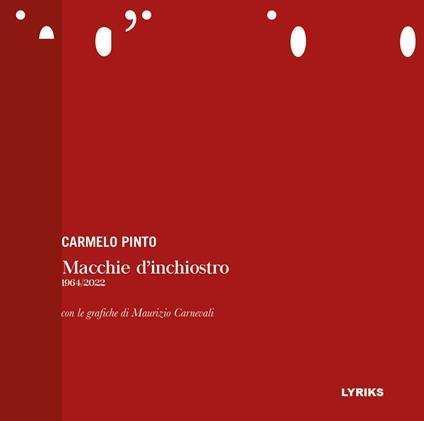 Macchie d'inchiostro. 1964-2022. Ediz. illustrata - Carmelo Pinto - copertina